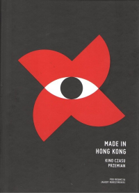 Made in Hong Kong Kino czasu przemian - Praca zbiorowa | mała okładka