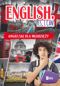 English Yes, I can! Angielski dla młodzieży - M. Machałowska | mała okładka