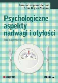 Psychologiczne aspekty nadwagi i otyłości Teoria i praktyka - Czepczor-Bernat Kamila | mała okładka