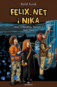 Felix Net i Nika oraz Orbitalny Spisek 2 Mała Armia Tom 6 - Rafał Kosik | mała okładka