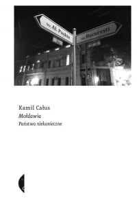 Mołdawia Państwo niekonieczne - Kamil Całus | mała okładka