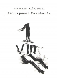 Palimpsest Powstanie - Radosław Wiśniewski | mała okładka