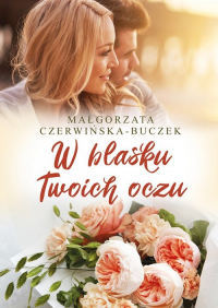 W blasku Twoich oczu - Małgorzata Czerwińska-Buczek | mała okładka