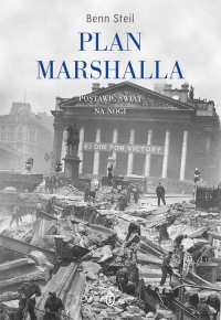 Plan Marshalla Postawić świat na nogi - Ben Steil | mała okładka