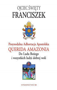 Adhortacja Querida Amazonia Do Ludu Bożego i wszystkich ludzi dobrej woli - Papież Franciszek | mała okładka