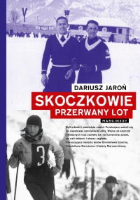Skoczkowie Przerwany lot - Dariusz Jaroń | mała okładka