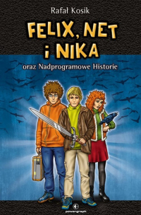 Felix, Net i Nika oraz Nadprogramowe Historie Tom 11 - Rafał Kosik | mała okładka