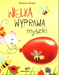 Wielka wyprawa myszki - Wiesława Zaręba | mała okładka