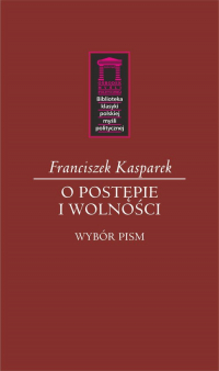 O postępie i wolności - Franciszek Kasparek | mała okładka