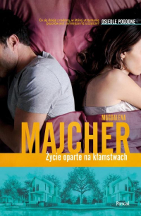 Życie oparte na kłamstwach Osiedle Pogodne - Magdalena Majcher | mała okładka