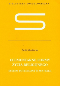Elementarne formy życia religijnego - Emile Durkheim | mała okładka