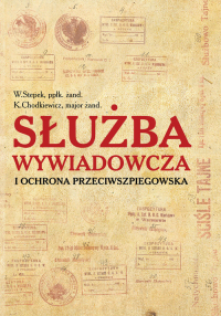 Służba wywiadowcza i ochrona przeciwszpiegowska - Chodkiewicz K., Stepek W. | mała okładka