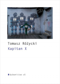 Kapitan X - Tomasz Różycki | mała okładka