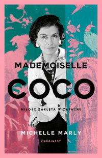 Mademoiselle Coco Miłość zaklęta w zapachu - Michelle Marly | mała okładka