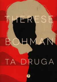 Ta druga - Therese Bohman | mała okładka