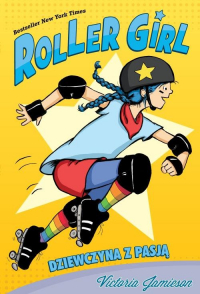 Roller Girl Dziewczyna z pasją - Victoria Jamieson | mała okładka