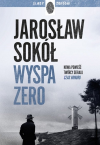 Wyspa zero - Jarosław Sokół | mała okładka