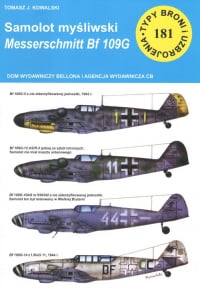 Samolot mysliwski Messerschmitt Bf 109 G Seria: Typy Broni i Uzbrojenia nr 181 - Tomasz Kowalski | mała okładka