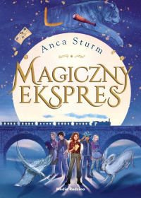 Magiczny ekspres - Anca Sturm | mała okładka