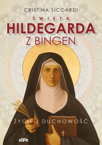Święta Hildegarda z Bingen Życie i duchowość - Cristina Siccardi | mała okładka