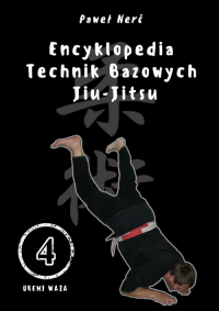 Encyklopedia technik bazowych Jiu-Jitsu. Tom 4 - Paweł Nerć | mała okładka