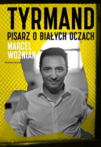 Tyrmand Pisarz o białych oczach - Marcel Woźniak | mała okładka
