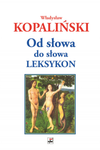 Od słowa do słowa Leksykon - Władysław Kopaliński | mała okładka