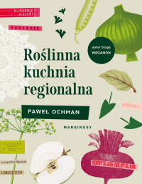 Roślinna kuchnia regionalna - Paweł Ochman | mała okładka