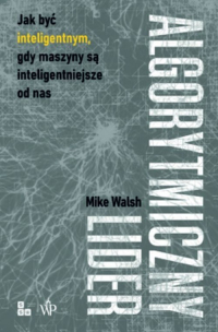 Algorytmiczny lider - Mike Walsh | mała okładka