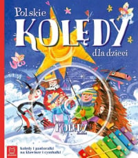 Polskie kolędy dla dzieci z płytą CD Kolędy i pastorałki na klawisze i cymbałki - Anna Podgórska | mała okładka