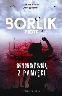 Wymazani z pamięci - Piotr Borlik | mała okładka