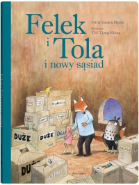 Felek i Tola i nowy sąsiad - Sylvia Vanden Heede | mała okładka