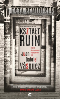 Kształt ruin - Juan Gabriel Vasquez | mała okładka