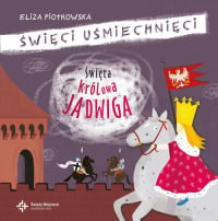 Święta królowa Jadwiga - Eliza Piotrowska | mała okładka
