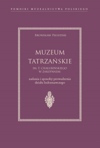 Muzeum Tatrzańskie im. T. Chałubińskiego w Zakopanem - Bronisław Piłsudski | mała okładka