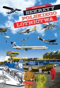 Sekrety polskiego lotnictwa - Roman Czejarek | mała okładka