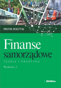 Finanse samorządowe Teoria i praktyka - Piotr Sołtyk | mała okładka
