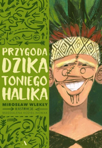 Przygoda dzika Toniego Halika - Mirosław Wlekły | mała okładka