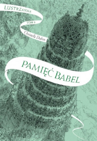 Pamięć Babel Lustrzanna Tom 3 - Christelle Dabos | mała okładka