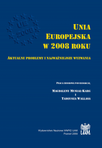 Unia Europejska w 2008 roku Aktualne problemy i najważniejsze wyzwania - Praca zbiorowa | mała okładka