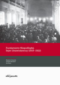 Fundamenty Niepodległej. Sejm Ustawodawczy (1919-1922) - (red.) Zbigniew Girzyński | mała okładka