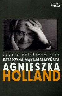 Holland Agnieszka - Katarzyna Mąka-Malatyńska | mała okładka