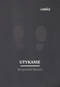 Utykanie - Krzysztof Bieleń | mała okładka