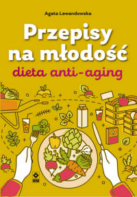 Przepisy na młodość Dieta anti-aging - Agata Lewandowska | mała okładka