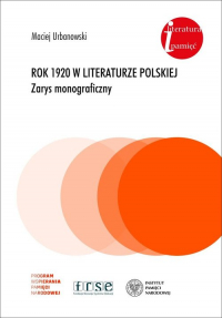Rok 1920 w literaturze polskiej. Zarys monograficzny - Maciej Urbanowski | mała okładka