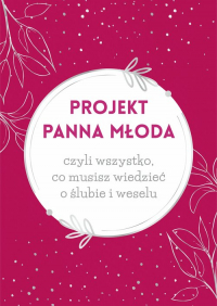 Projekt Panna Młoda - Paulina Szymańska | mała okładka