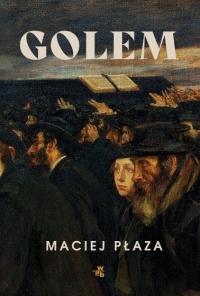 Golem - Maciej Płaza | mała okładka