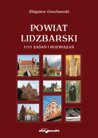 Powiat Lidzbarski 1111 zadań i rozwiązań - Zbigniew Grochowski | mała okładka