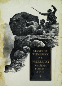 Na przełęczy Wrażenia i obrazy z Tatr - Stanisław Witkiewicz | mała okładka