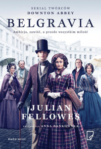 Belgravia serialowa - Julian Fellowes | mała okładka